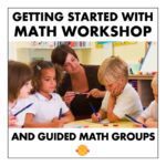 Guided Math Workshop: Routines and Easy Tips for Getting Started