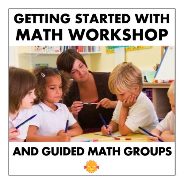 Guided Math Workshop: Routines and Easy Tips for Getting Started