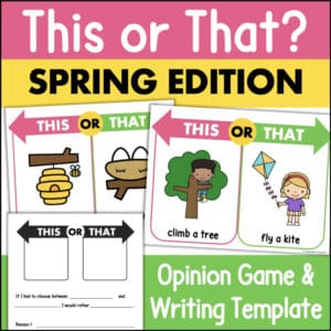 This or That Spring Edition opinion game and writing template for elementary intervention classrooms 13850174
